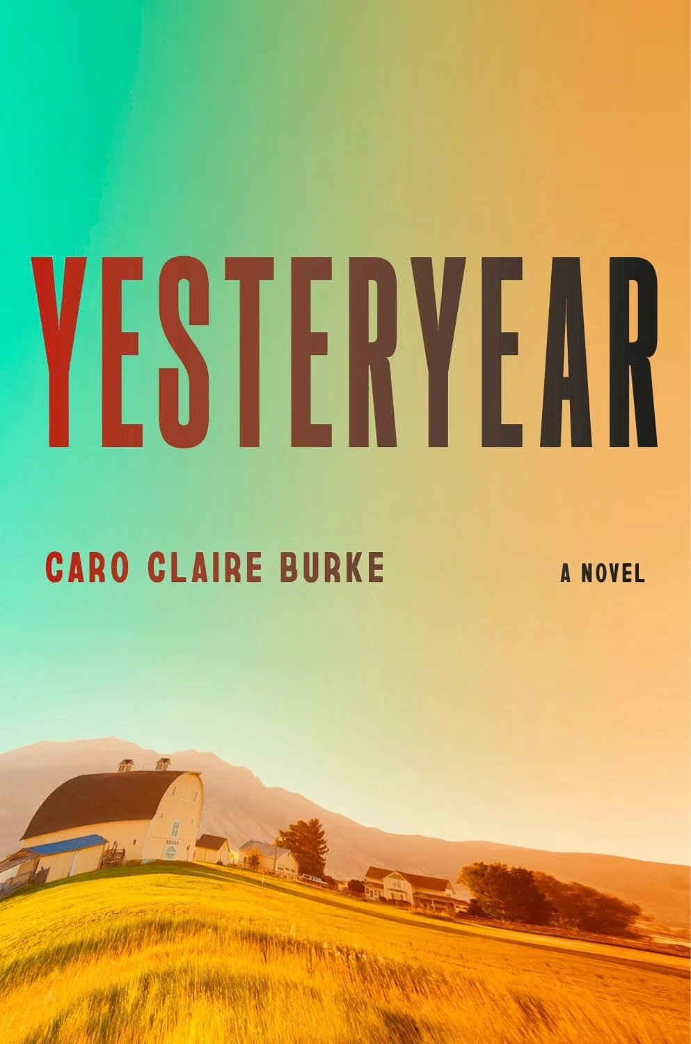 Yesteryear by Caro Claire Burke – Hardcover Satirical Novel (GMA Book Club Pick)