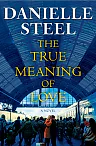 The True Meaning of Love by Danielle Steel – Hardcover Novel (2026)