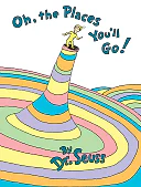 Oh, the Places You'll Go! by Dr. Seuss – Hardcover Classic Seuss Graduation Gift Book