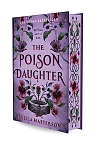 The Poison Daughter by Sheila Masterson – Hardcover Romantasy, Deluxe First Edition