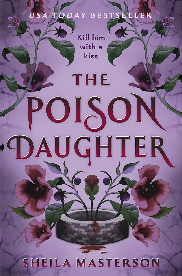 The Poison Daughter by Sheila Masterson – Hardcover Romantasy, Deluxe First Edition