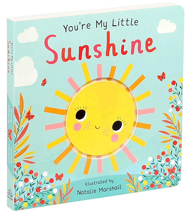You're My Little Sunshine by Nicola Edwards – Touch-and-Feel Board Book (You're My Little Series)