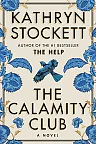 The Calamity Club by Kathryn Stockett – Hardcover Historical Novel (2026)