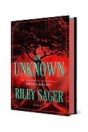 The Unknown by Riley Sager – Hardcover Thriller, First Edition with Hued Edges